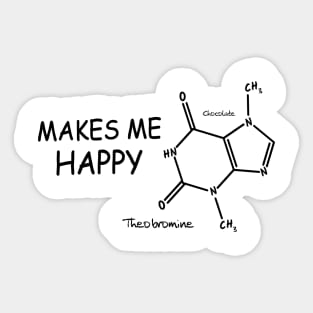 Theobromine Makes me Happy Sticker